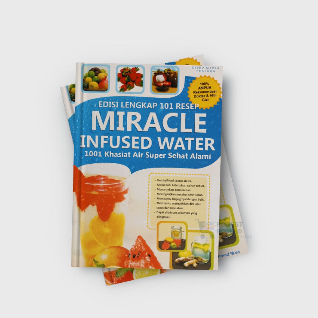 Buku Miracle Infused Water : 1001 Khasiat Air Super Sehat Alami