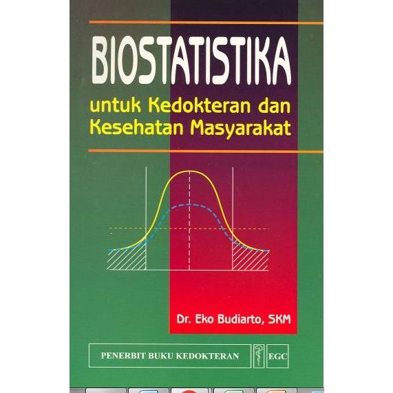 BUKU ORIGINAL Biostatistika untuk Kedokteran & Kesehatan Masyarakat / Dr. Eko Budiarto, SKM