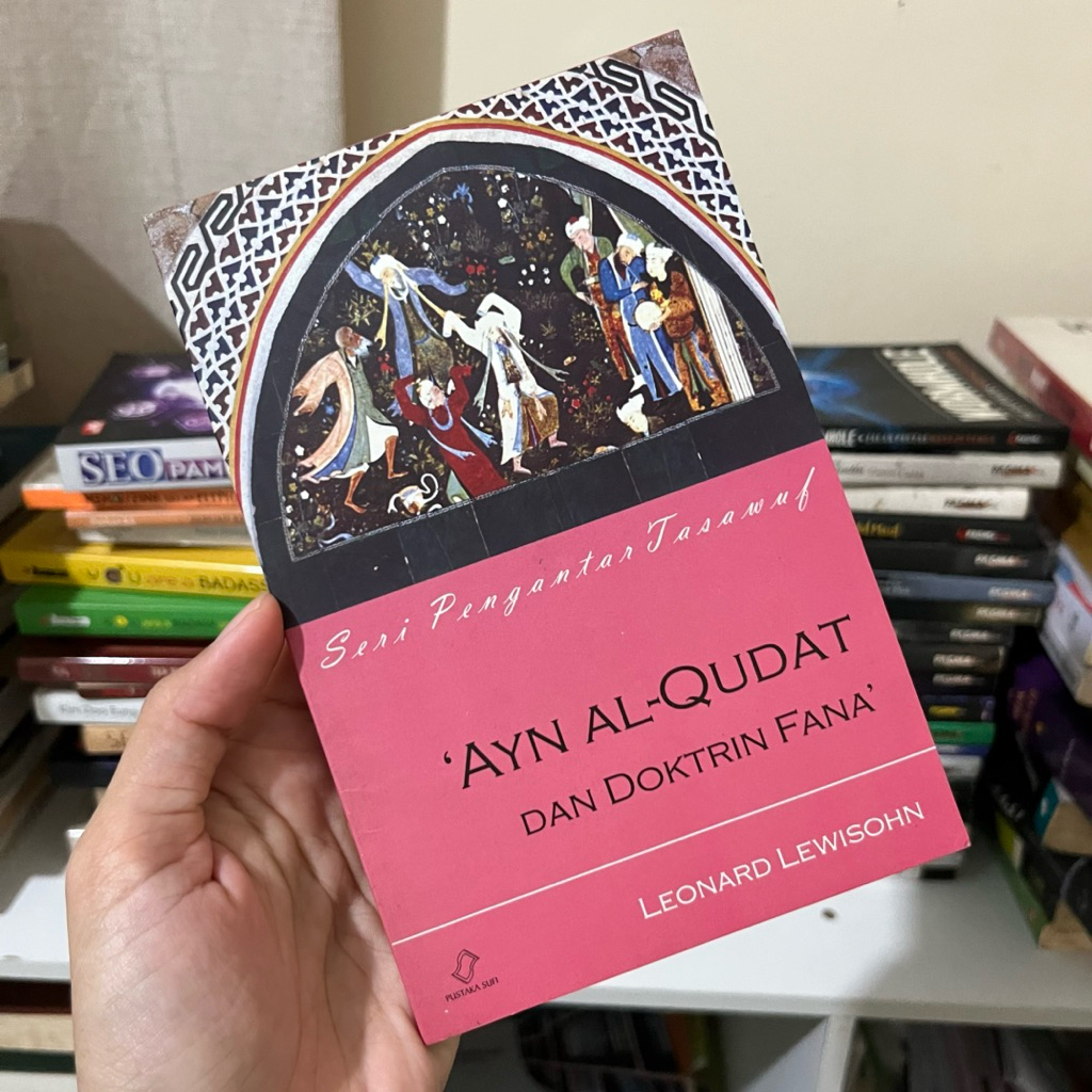 Preloved Buku Nonfiksi “Ayn Al-Qudat dan Doktrin Fana” (Leonard Lewisohn)a