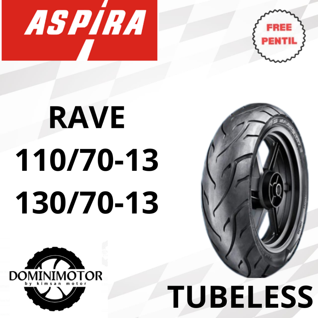 Ban Ring 13 ASPIRA Rave 110/70-13 130/70-13 Tubeless Ring 13 Ban Motor Ring 13 Ban Motor NMAX Ban Mo