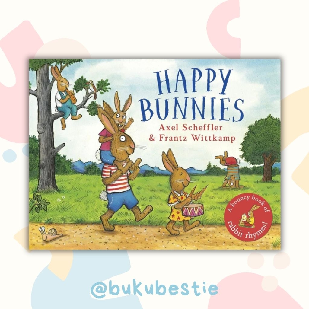 [NEW, SEALED, ORIGINAL] Happy Bunnies by Axel Scheffler - Buku Cerita Anak Board Book