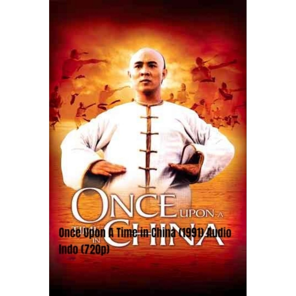 Once Upon A Time in China (1991) Audio Indo (720p)geoogle drive