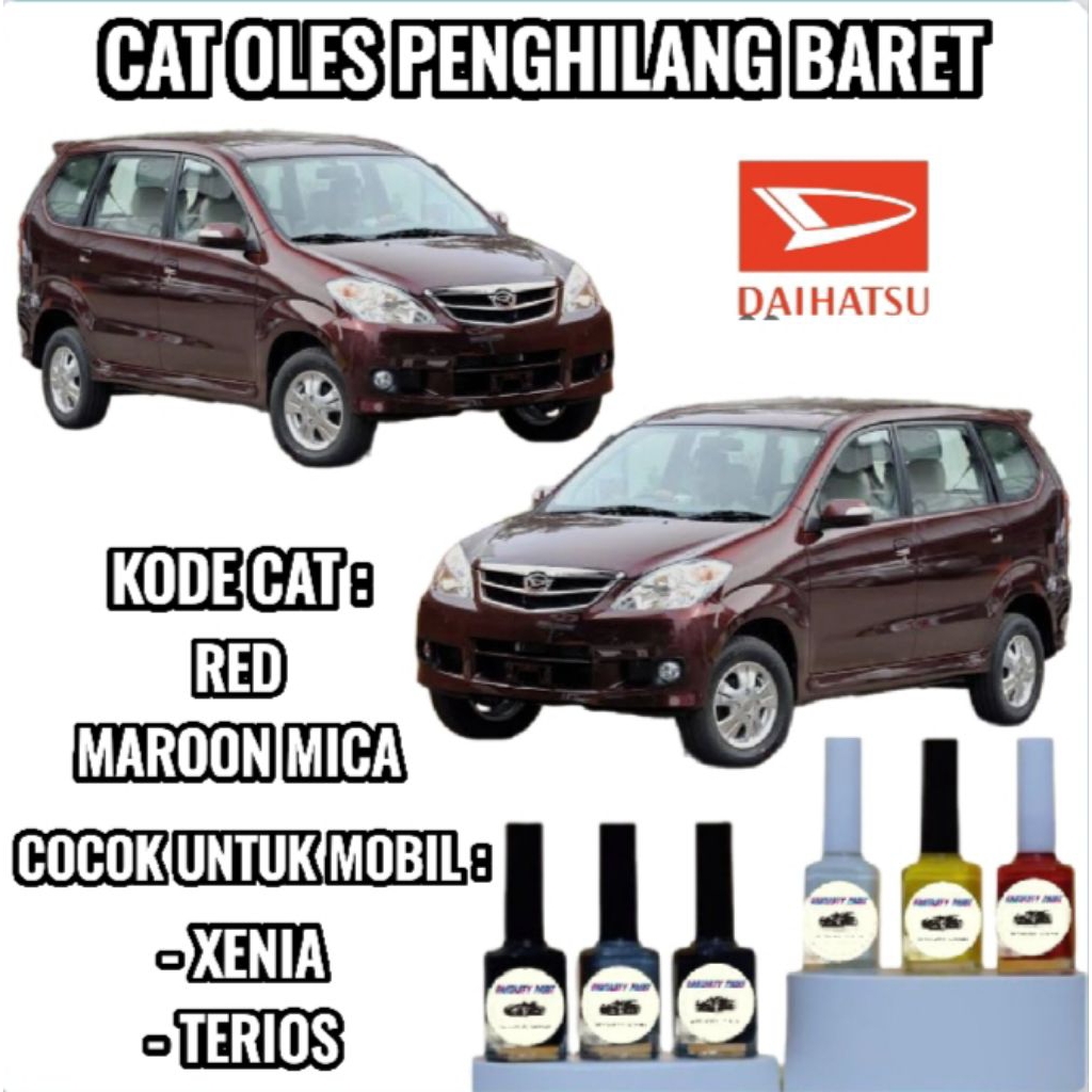 Cat Oles Daihatsu Red Maroon Mica Merah Marun Maroon Penghilang Baret Mobil Lecet Gores Xenia Terios