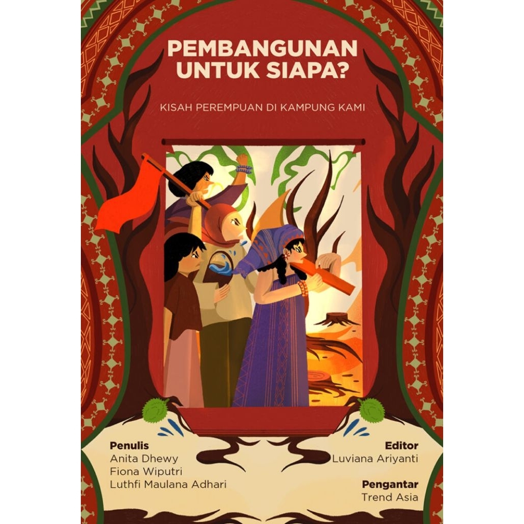 Pembangunan untuk Siapa? Kisah Perempuan di Kampung Kami