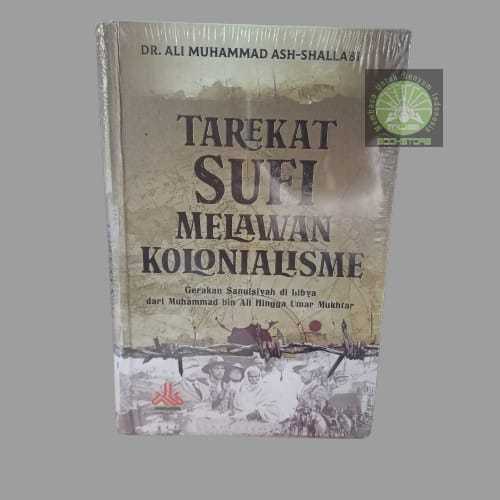 Buku Tarekat Sufi Melawan Kolonialisme - Gerakan Sanusiyah Di Libya Dari Muhammad bin Ali Original