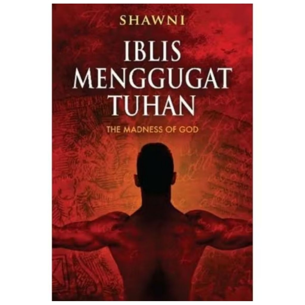 buku IBLIS MENGGUGAT TUHAN the madness of God - Shawni