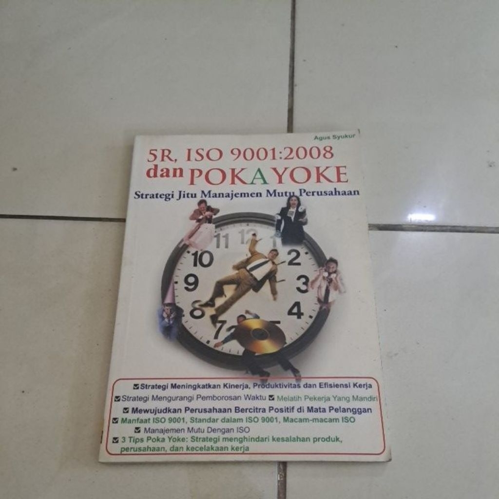 5R, ISO 9001:2008 dan POKE YOKE - STRATEGI Jitu Manajemen Mutu Perusahaan Original
