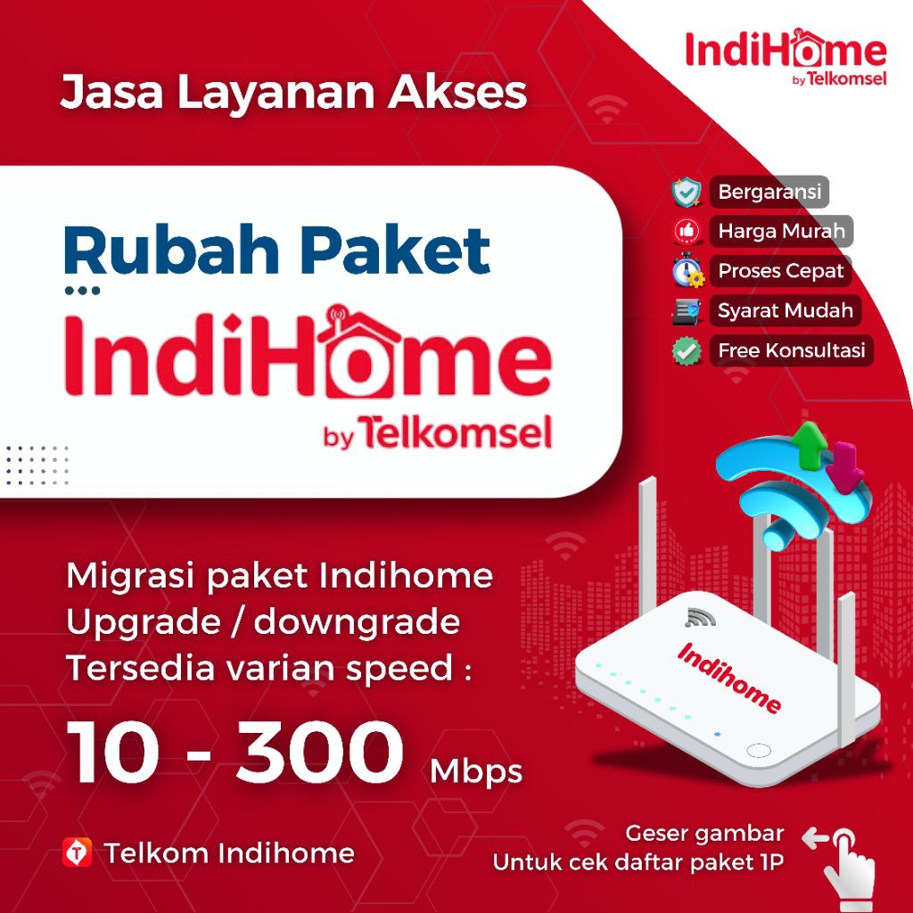 Migrasi Indihome | 10 - 300 Mbps | 1P Inet Only | 2P Inet + T'v | Rubah Paket Indihome | Upgrade / D
