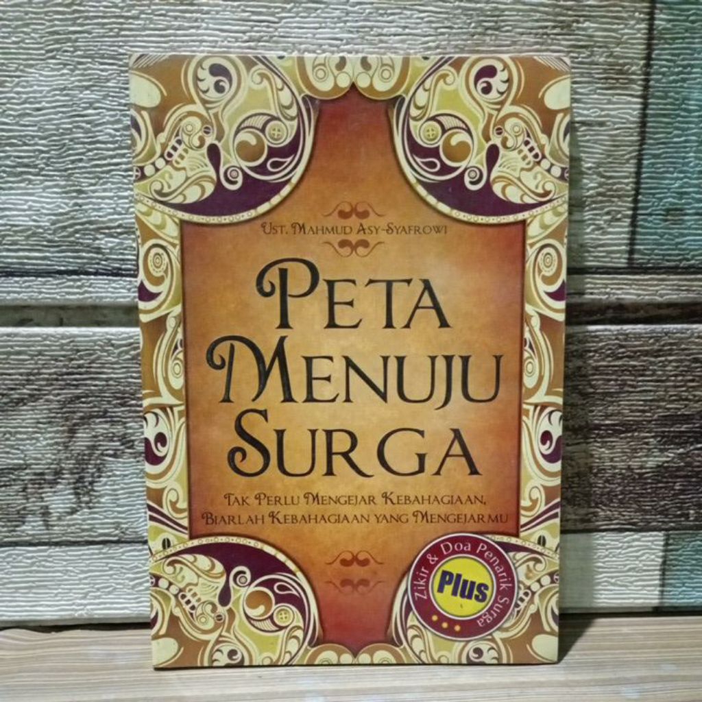 Buku peta menuju surga. rahasia kebahagiaan yang sudah kita ketahui tetapi terus kita lupakan.