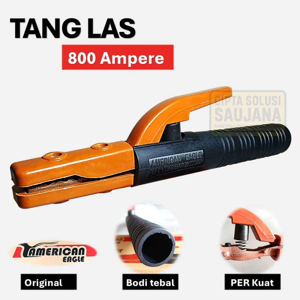 Tang Las 800A Original American Eagle • Electrode Holder • Gagang Jepit Kawat Las Listrik • Stang La