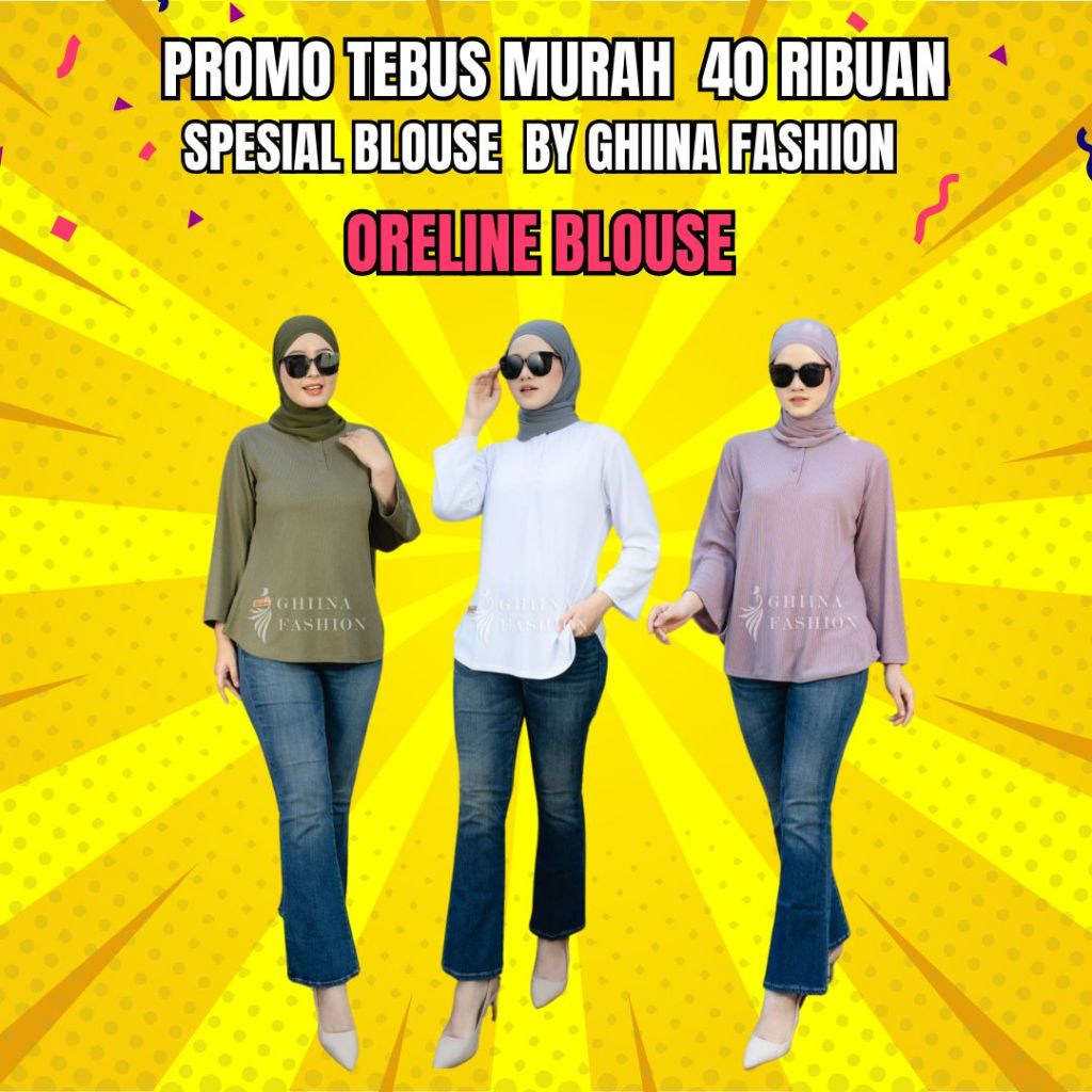 ORELINE BLOUSE BY GHIINA - GHINA FASHION - BAHAN  KAOS SNOWY- ATASAN BUSUI