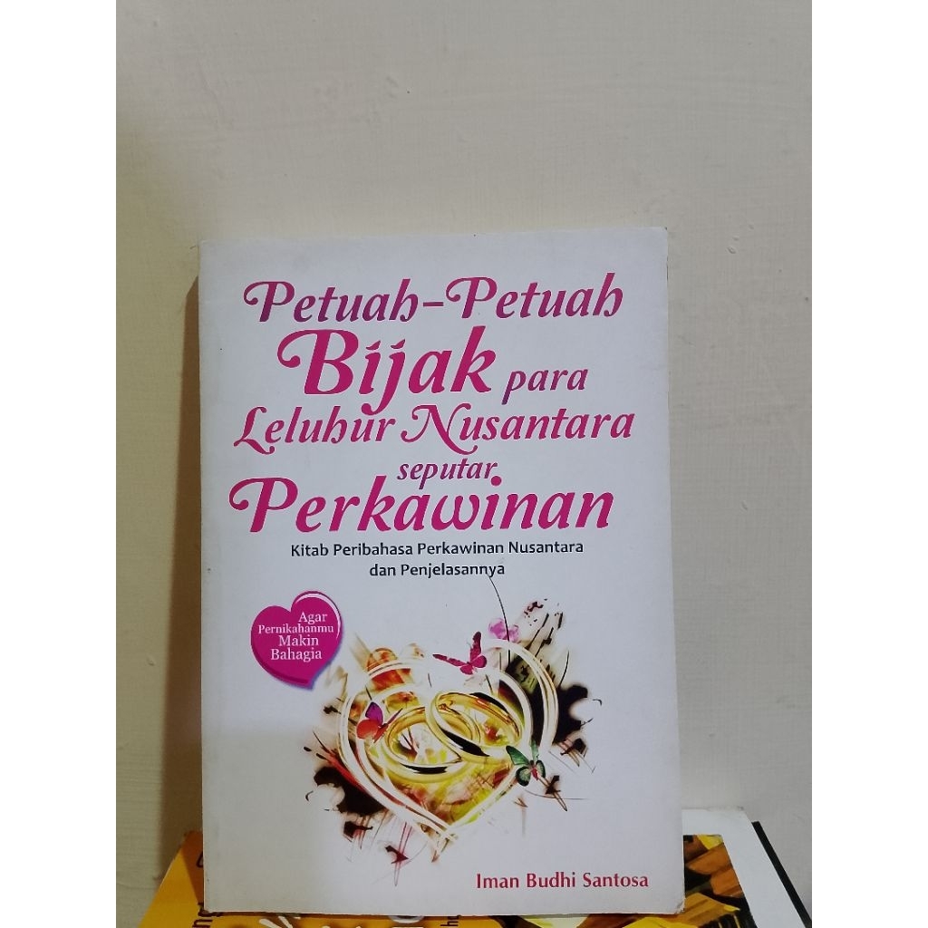 BUKU PETUAH - PETUAH BIJAK PARA LELUHUR NUSANTARA SEPUTAR PERKAWINAN