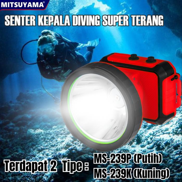 Senter Kepala Diving Super Terang Senter Selam Mitsuyama MS-239P MS239K