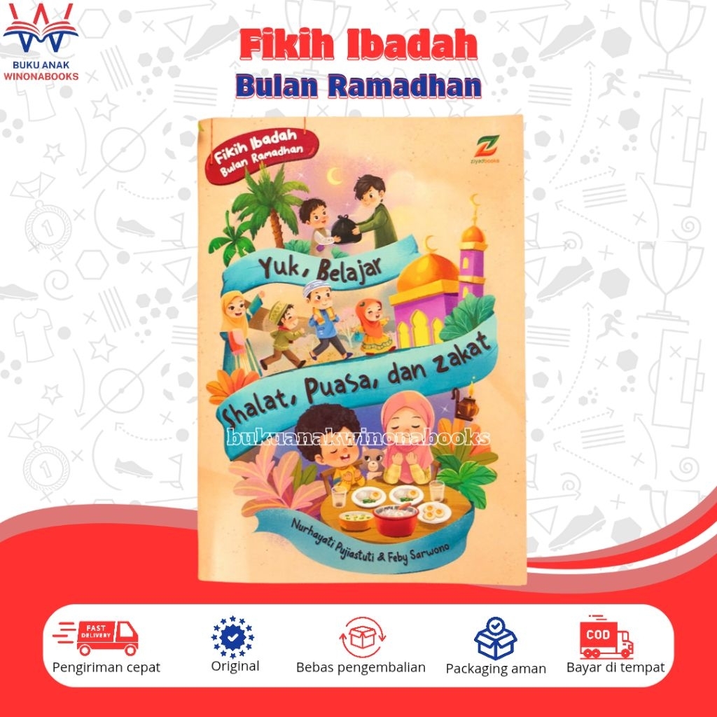 Fikih Ibadah Bulan Ramadhan: Yuk, Belajar Shalat, Puasa, dan Zakat
