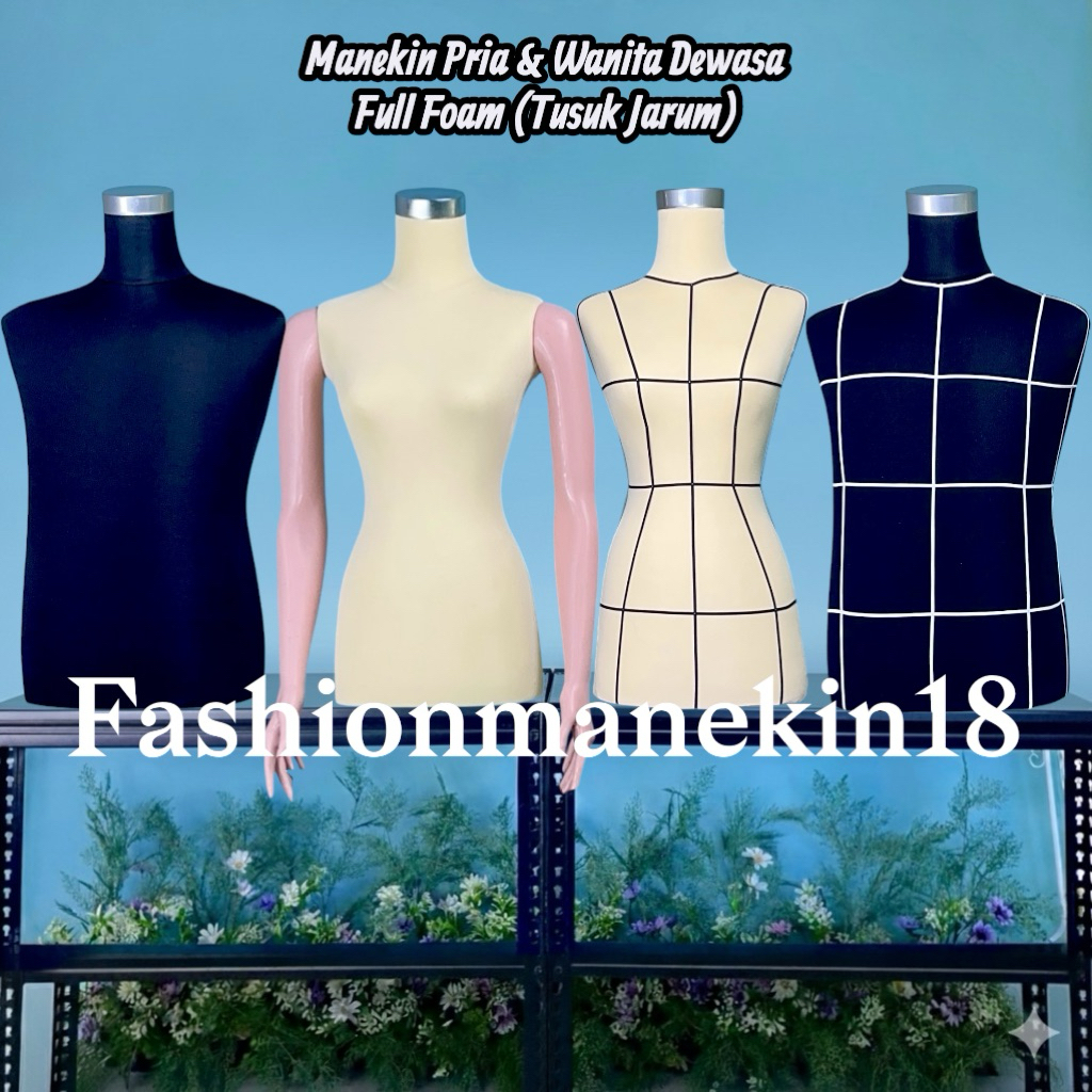 MANEKIN TUSUK JARUM FULL FOAM PRIA & WANITA SETENGAH BADAN + PATUNG BAJU BUSA + MANEKIN JAHIT +  DIS