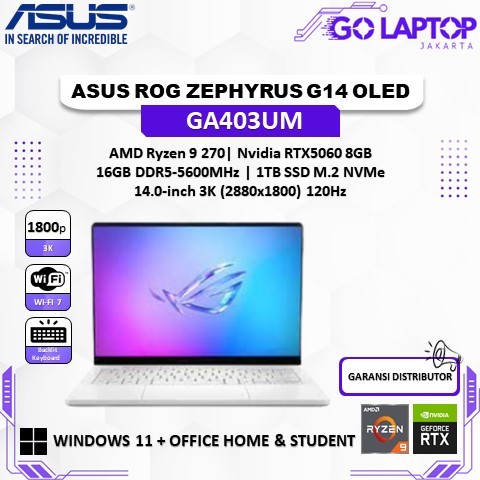 ASUS ROG ZEPHYRUS G14 OLED GA403UM RYZEN 9 270 RTX5060 8GB RAM 16GB 1TB SSD 14.0-inch 3K 120HZ WIN11