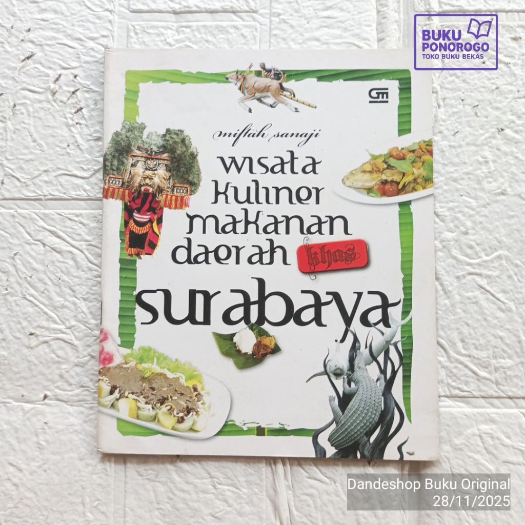 (BEKAS) Wisata Kuliner Makanan Daerah Khas Surabaya - Oleh Miftah Sanaji - BUKU RESEP MASAKAN ORIGIN