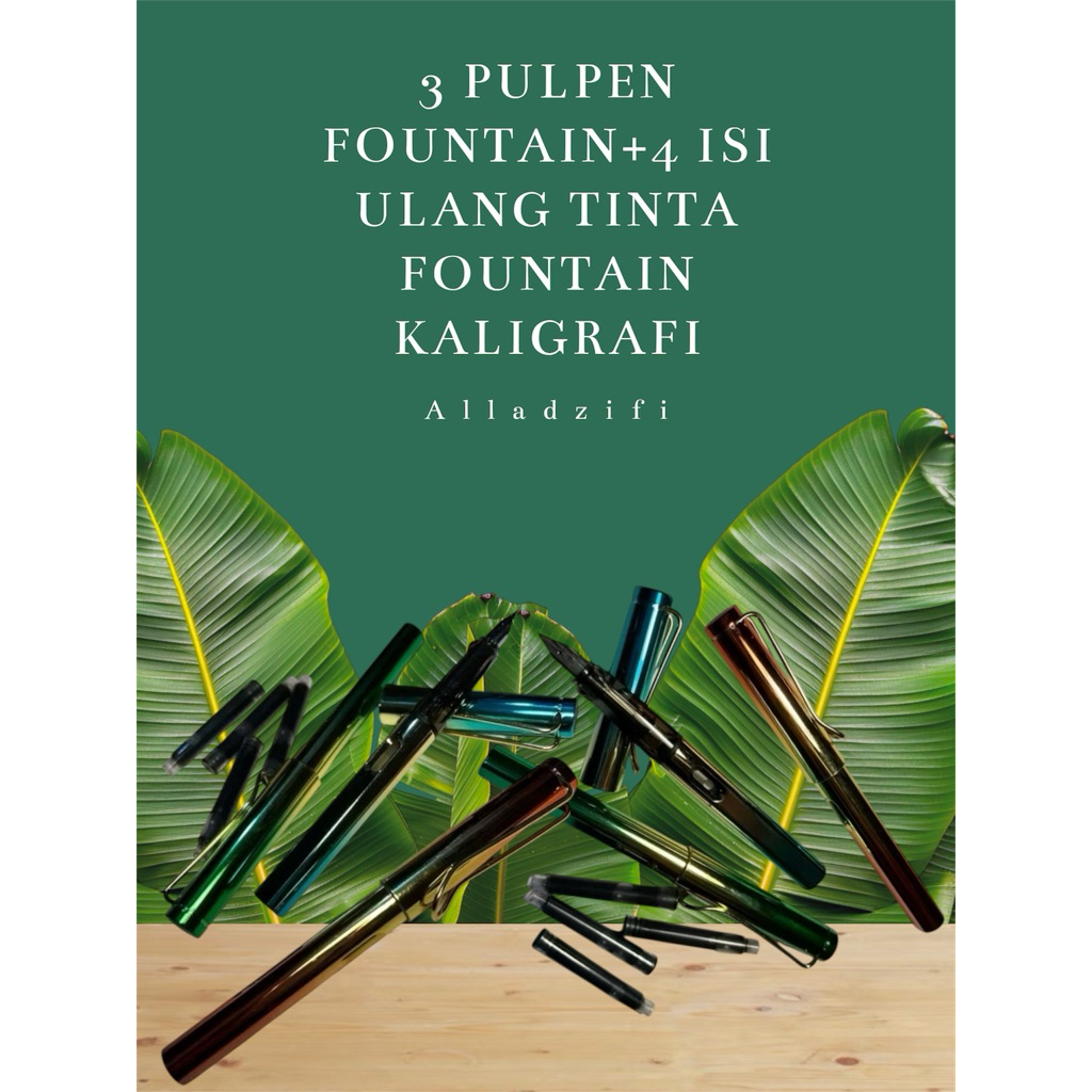 PULPEN 3 FOUNTAIN KALIGRAFI + 4 ISI ULANG TINTA FOUNTAIN KALIGRAFI