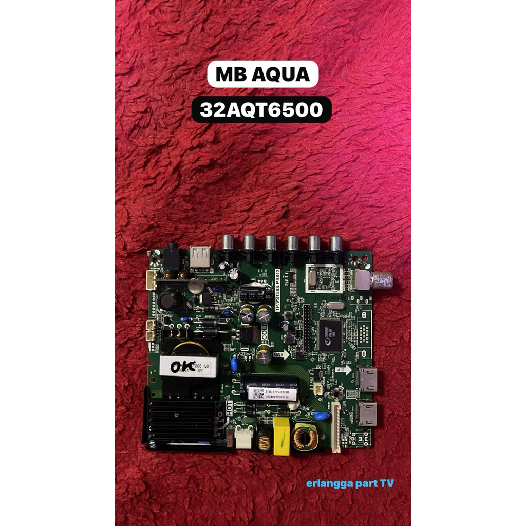 MB AQUA 32AQT6500 - Main Board AQUA 32AQT6500 - Mother Board AQUA 32AQT6500 - Mesin TV AQUA 32AQT650