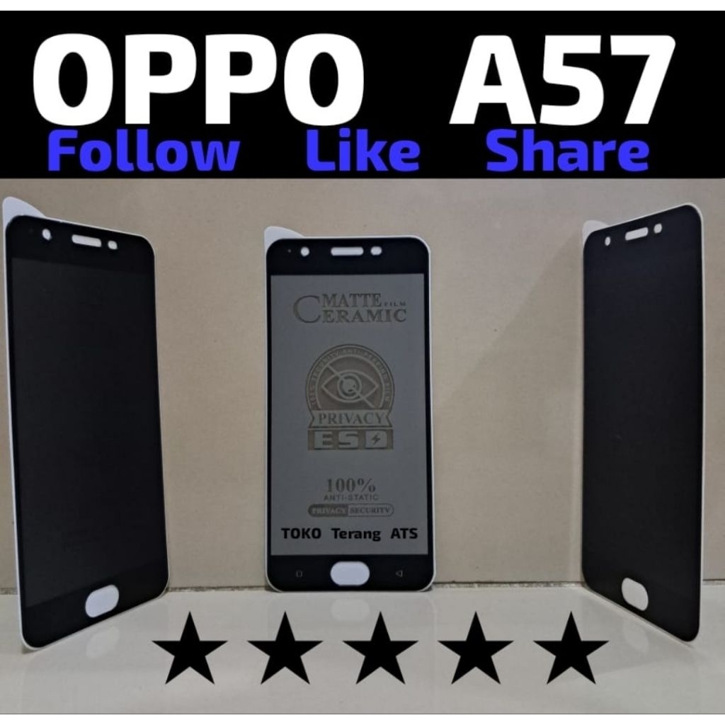 Anti Gores Spy Ceramic Tipe Hp Oppo A57 Lama Tahun 2016 ( FOLLOW Terang ATS ) Pelindung Layar Handph