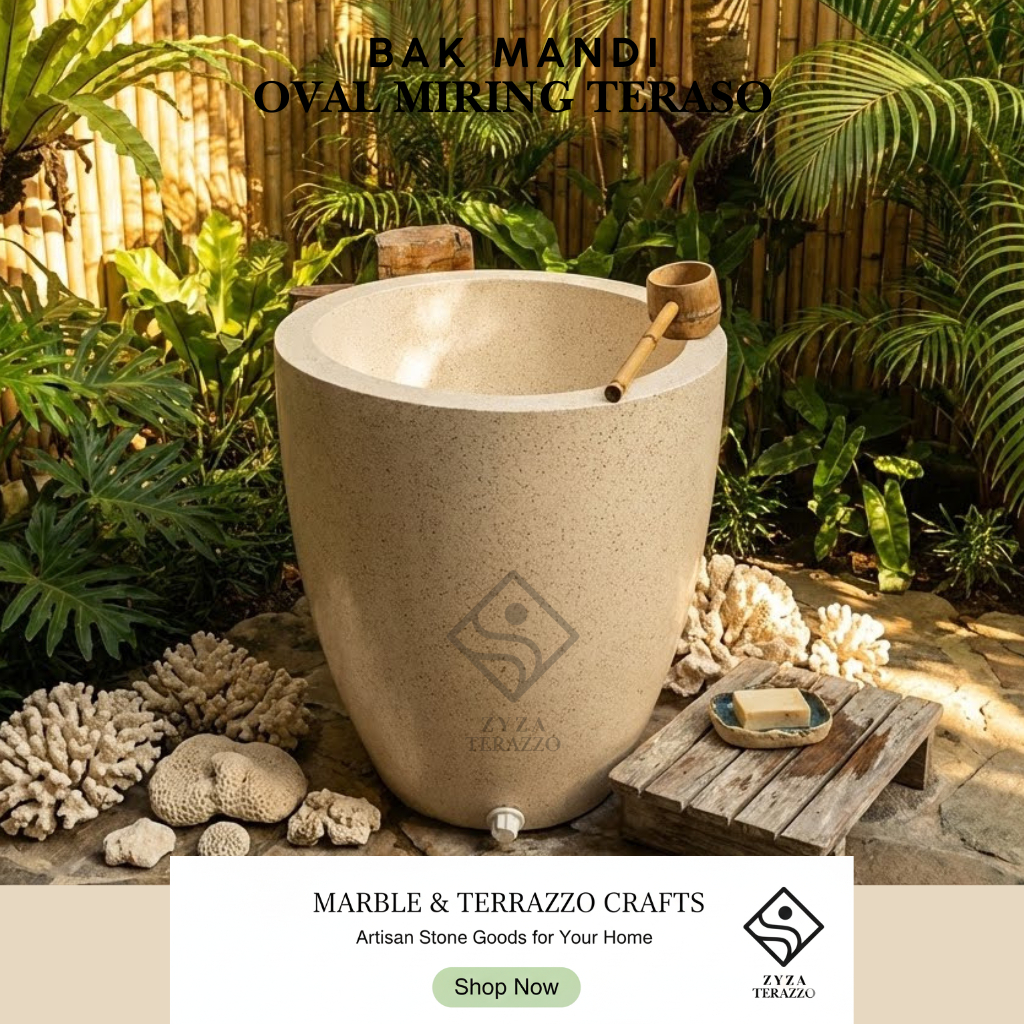 Bak Mandi Oval miring Teraso | Aestetik Minimalis Natural