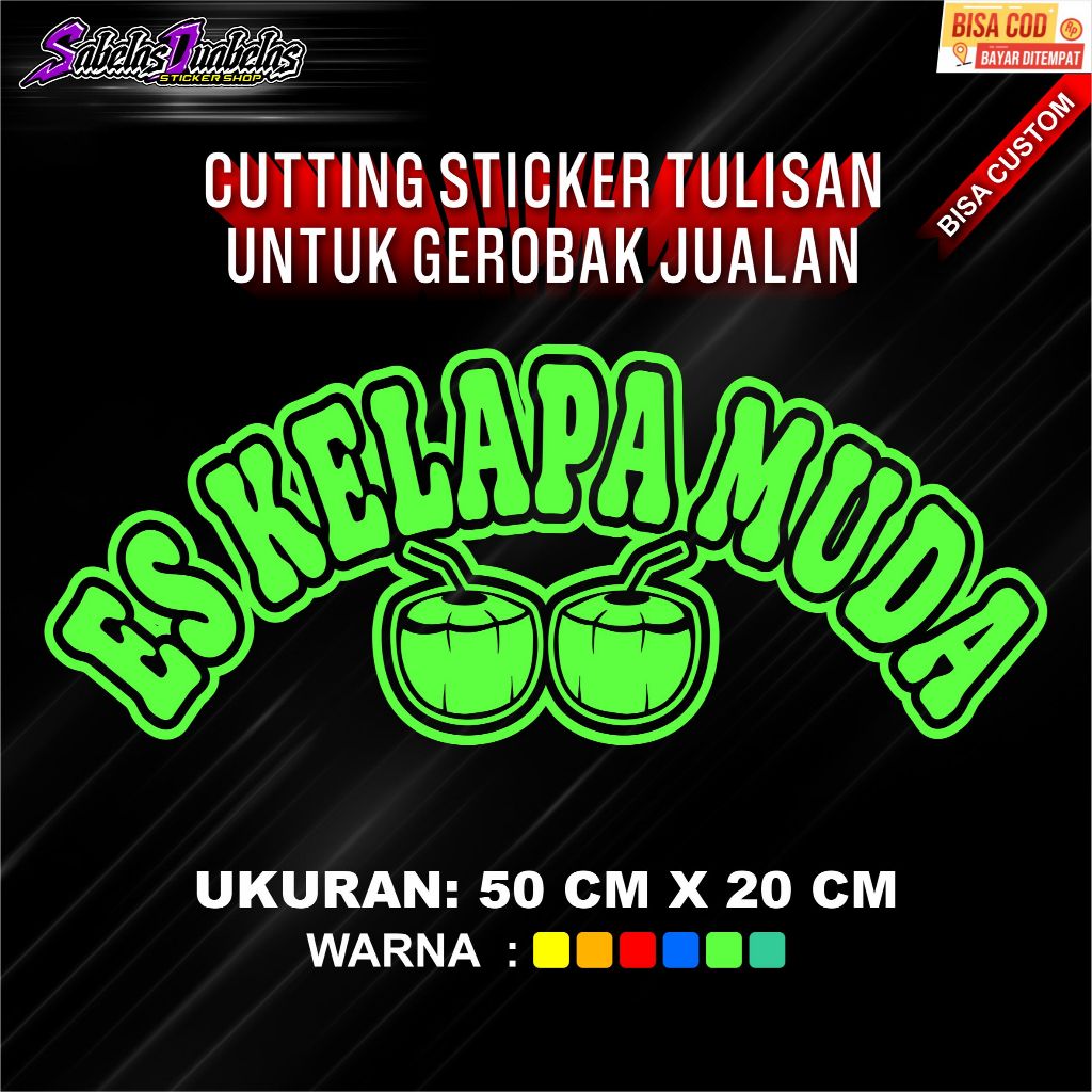 STIKER GEROBAK JUALAN ES KELAPA MUDA UKURAN 50 CM X 20 CM MENGGUNAKAN BAHAN SKOTLET