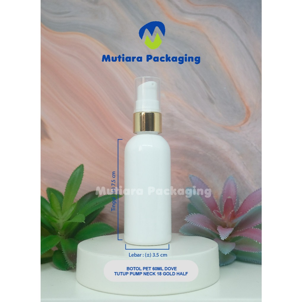 BOTOL PET 60ML DOVE / TUTUP PUMP NECK KECIL GOLD HALF - BOTOL PET DOVE TUTUP PUMP NECK KECIL GOLD HA