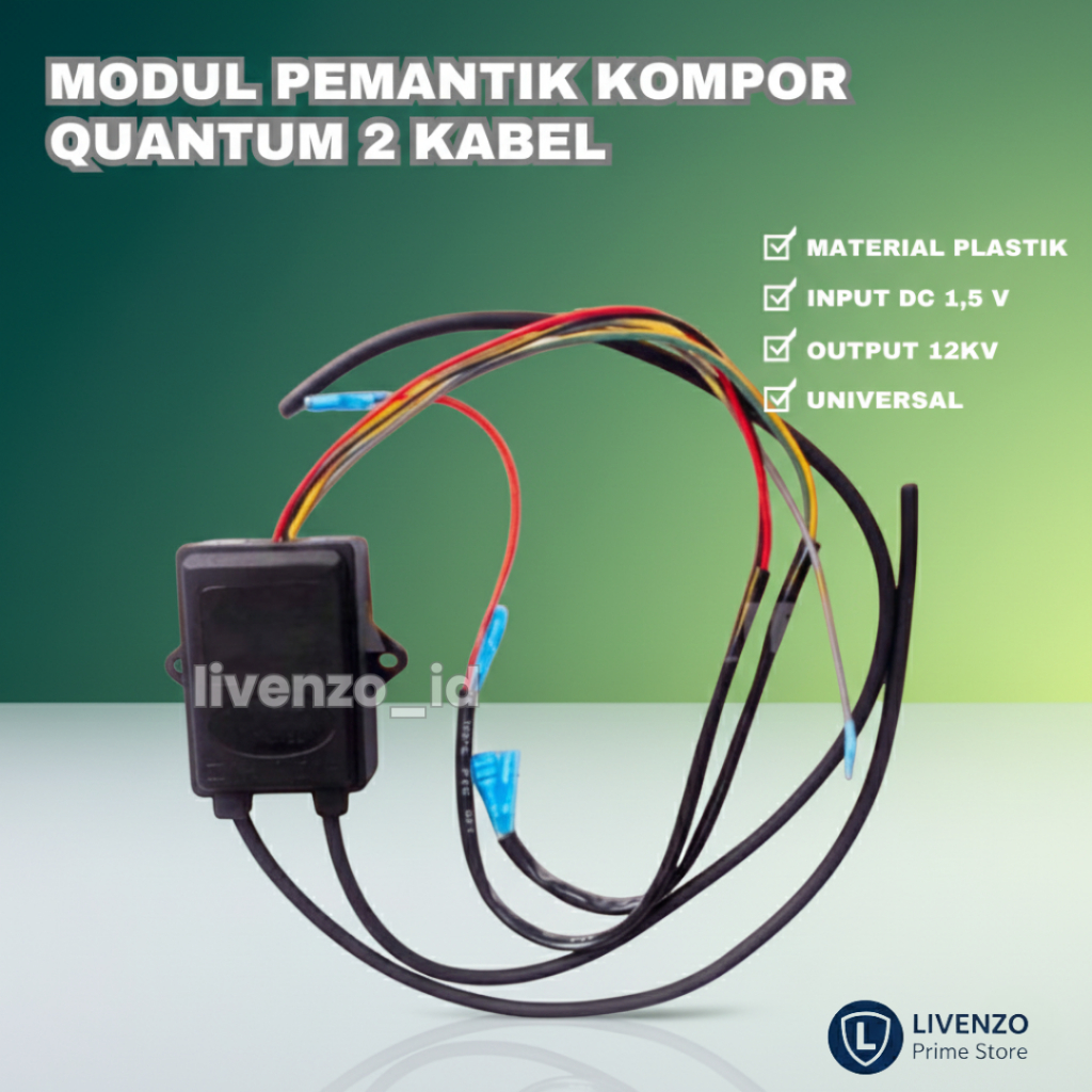 PEMANTIK ELEKTRIK KOMPOR QUANTUM  / MODUL PEMANTIK KOMPOR QUANTUM 2 KABEL MODUL QUANTUM PEMANTIK ELE