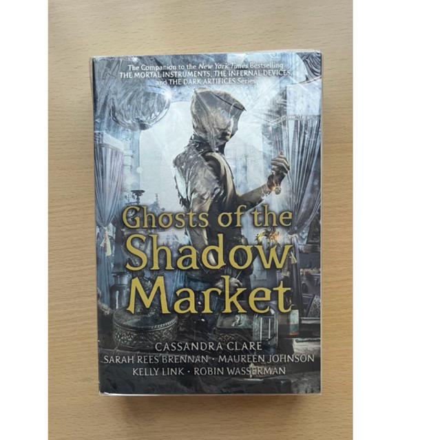 (Unhaul Original) Ghost of the Shadow Market - Cassandra Clare