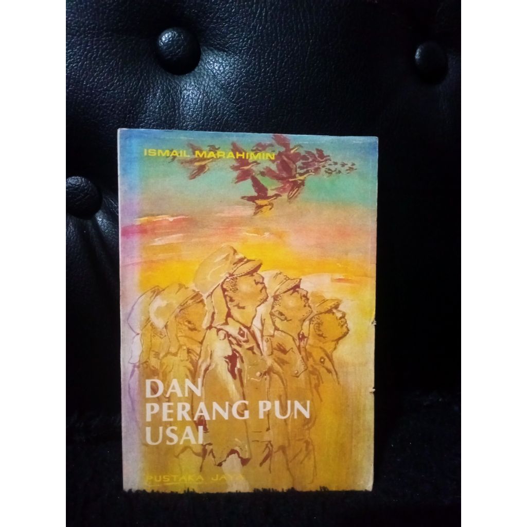 Dan Perang pun usai - Ismail Marahimin