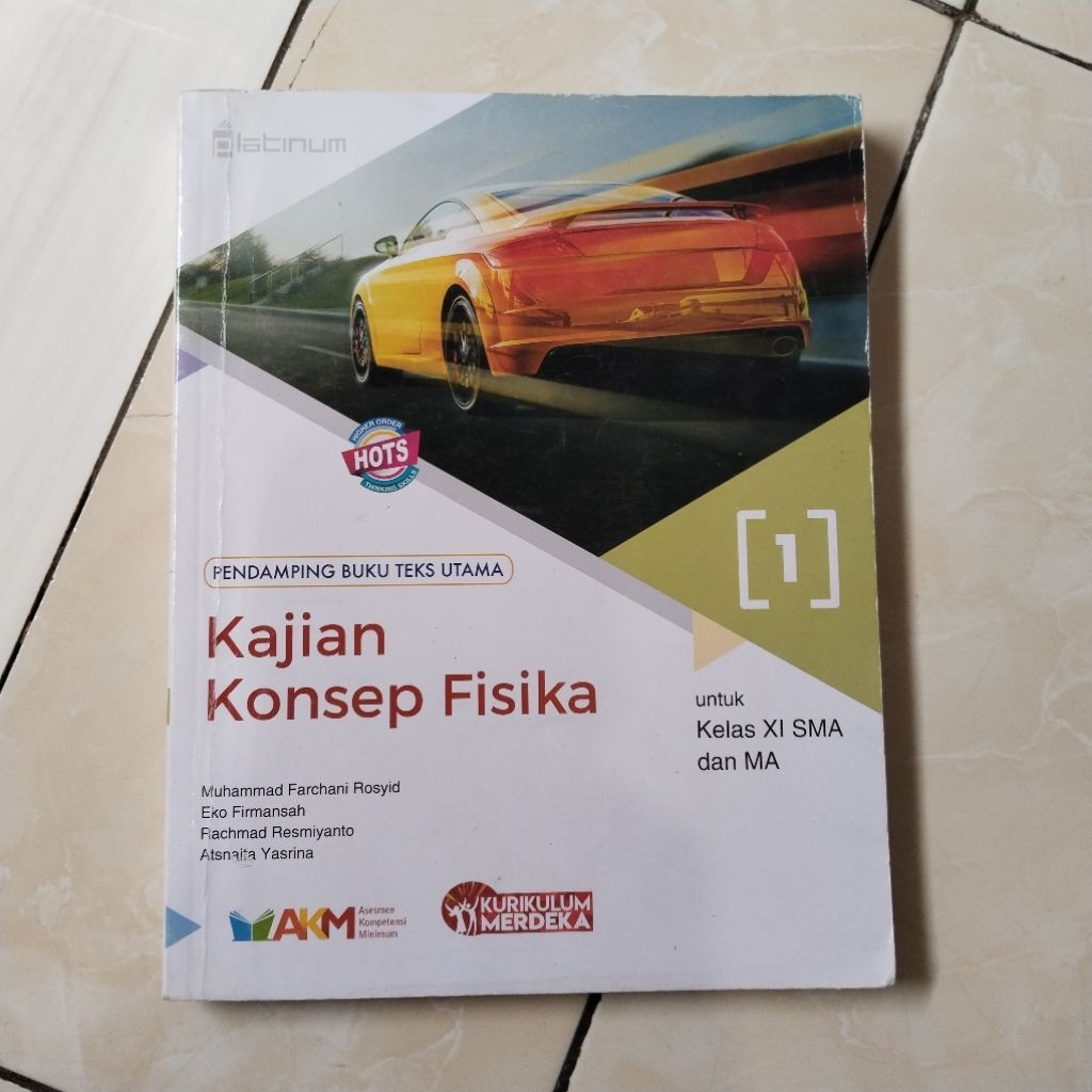 BUKU PAKET PELAJARAN KAJIAN KONSEP FISIKA KELAS X1/11 SMA/MA KURIKULUM MERDEKA/PLATINUM