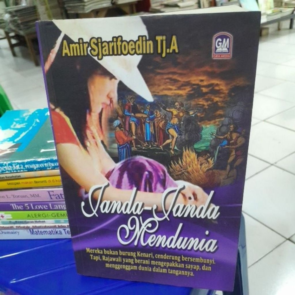TANDA - TANDA MENDUNIA(AMIR SJARIFOEDIN TJ.A)BUKU SECOND