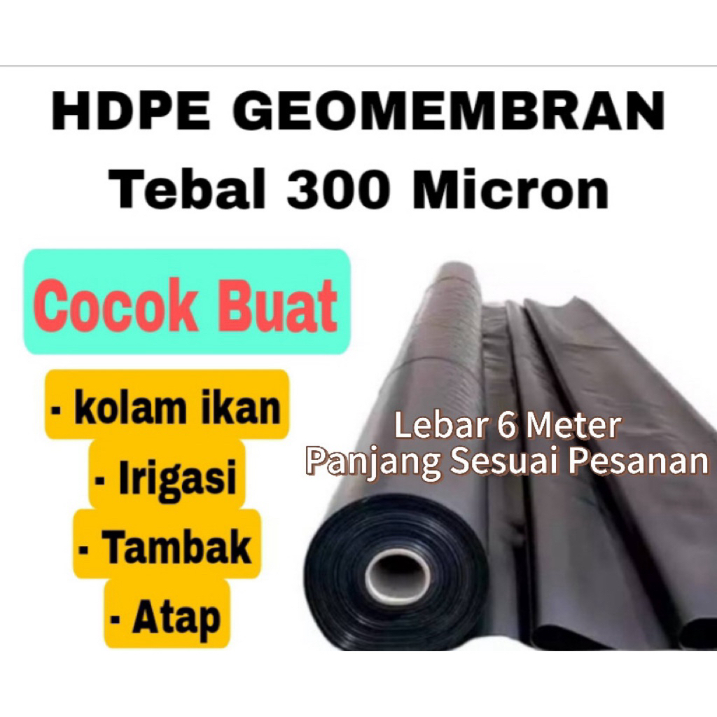 Plastik hdpe geomembran tebal 300 micron lebar 6 meter ( kolam ikan )