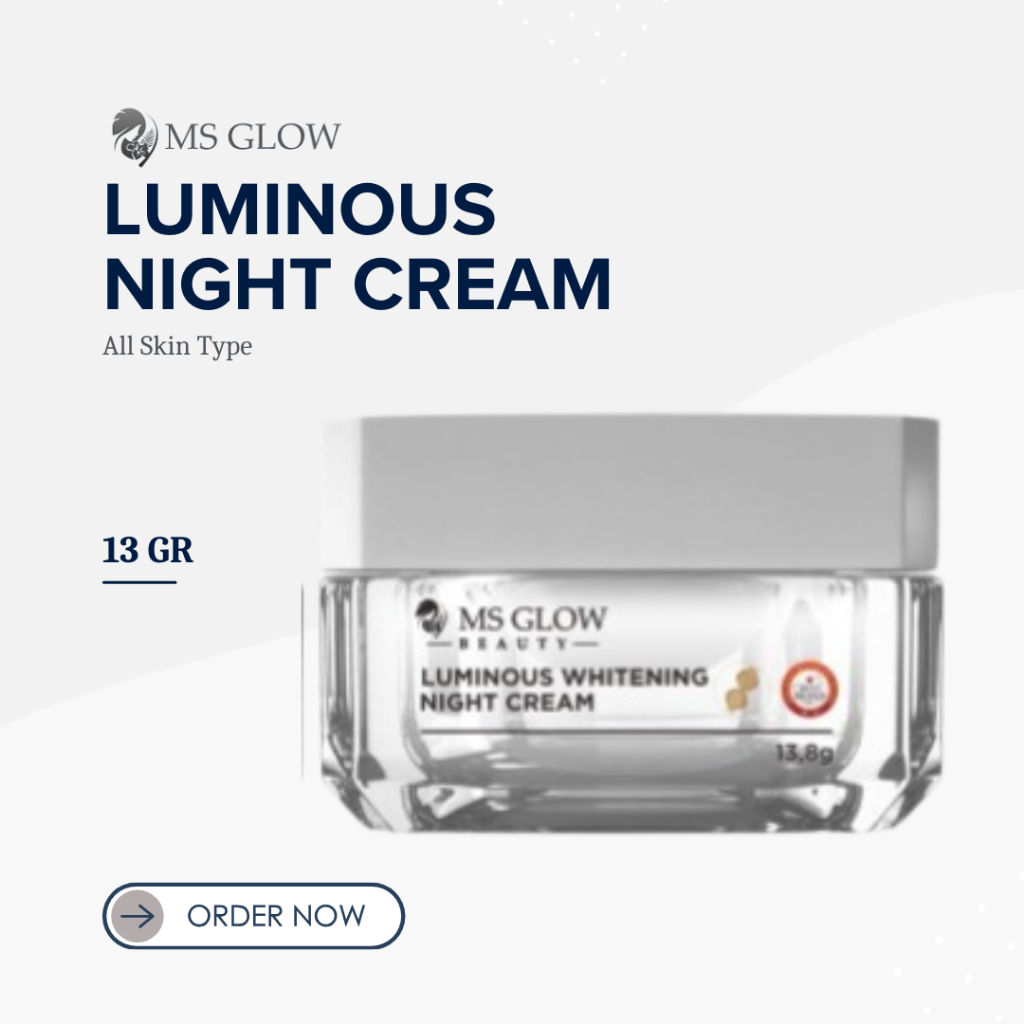 Ms Glow Luminous Whitening Night Cream - Ms Glow Original 100% Luminous Night Cream