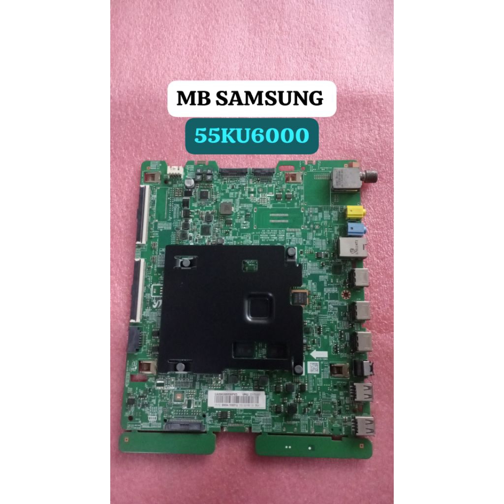 MB TV samsung UA55KU6000-Mainboard TV-samsung-UA55KU6000-Motherboard TVsamsung  UA55KU6000