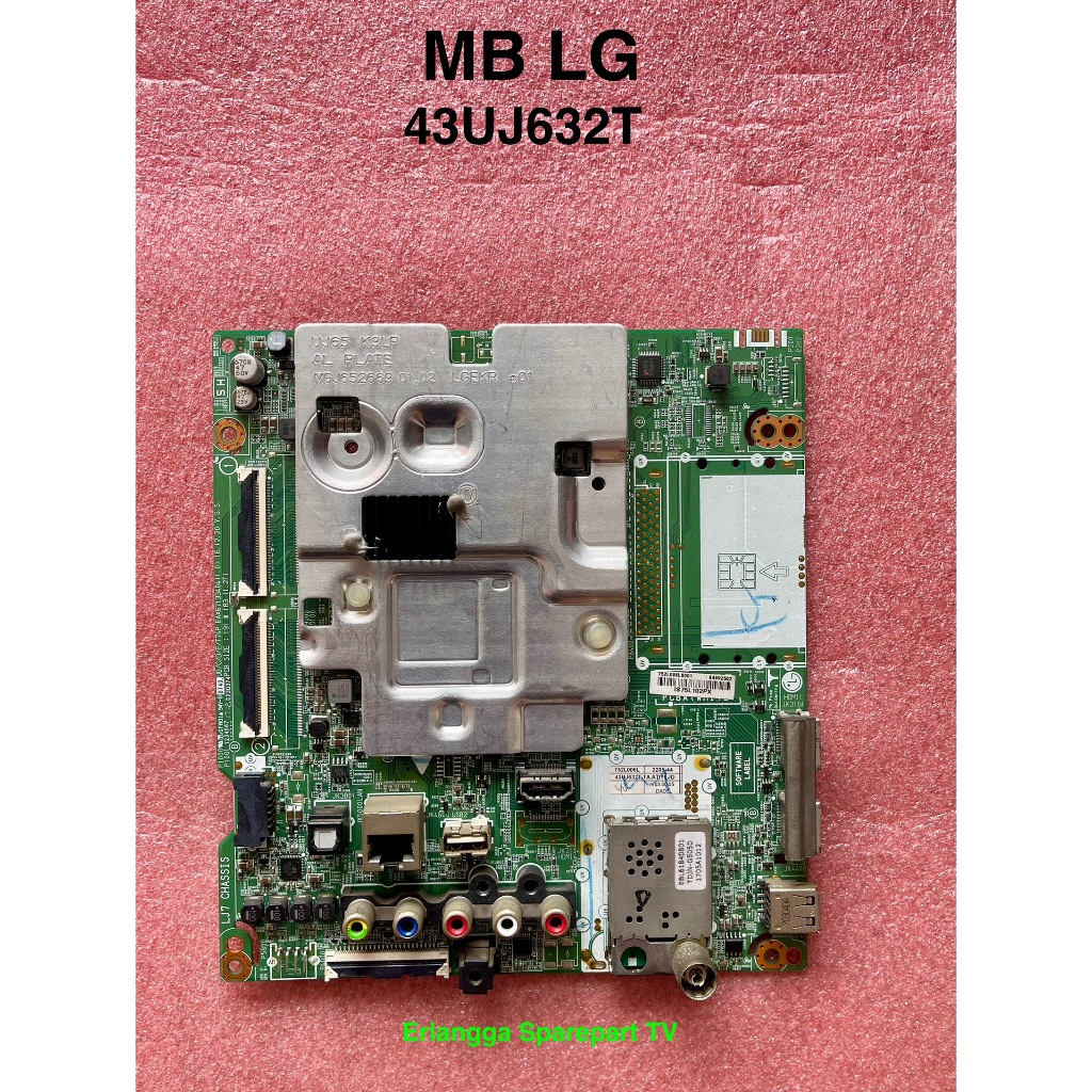 MB TV LG 43UJ632T - Main Board TV LG 43UJ632T - Mother Board LG 43UJ632T - Mesin TV LG 43UJ632T