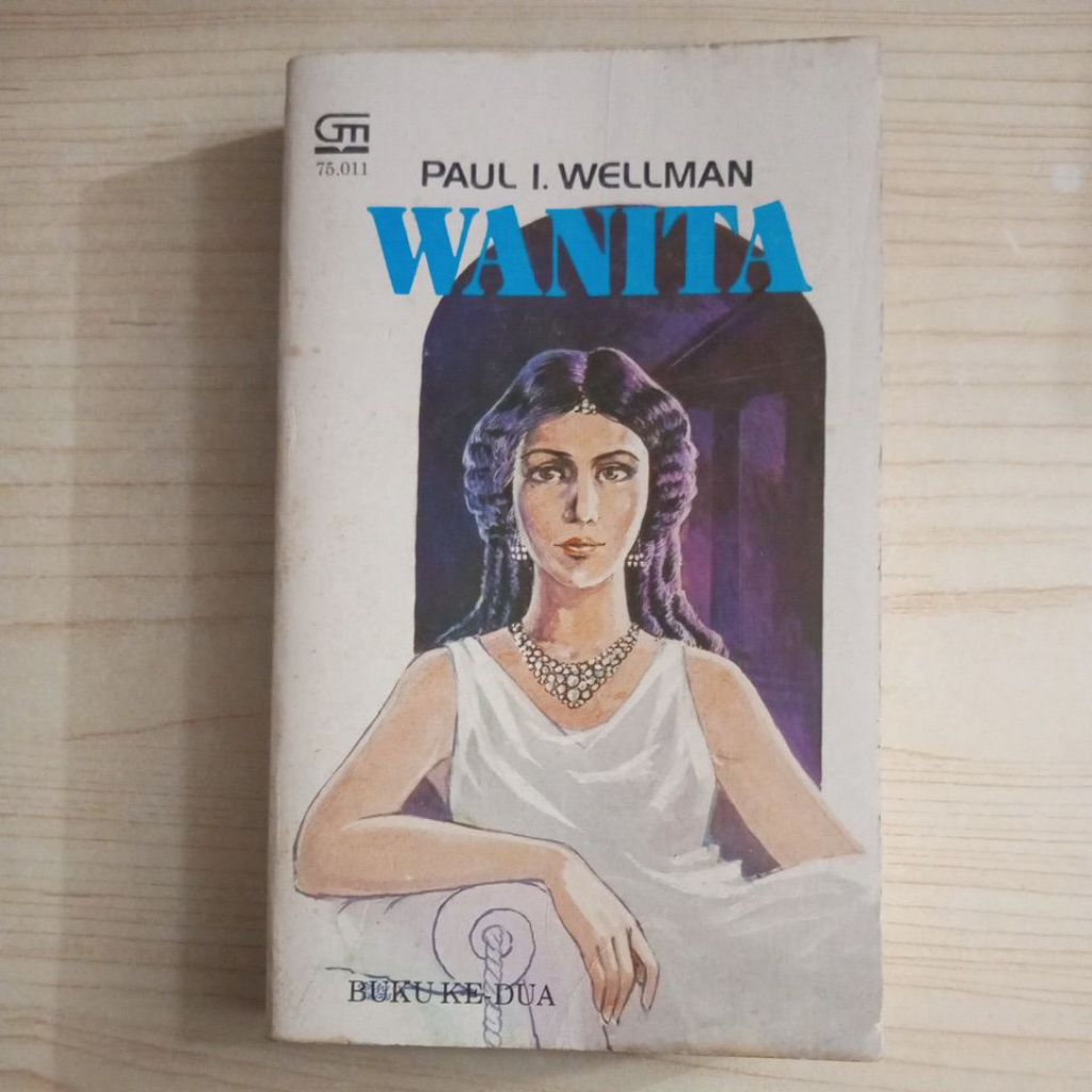 NOVEL WANITA BUKU KE DUA OLEH PAUL I WELLMAN