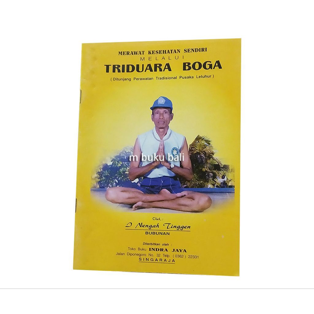 Merawat Kesehatan Sendiri Melalui
Triduara Boga buku

Ditunjang Perawatan Tradisional Pusaka Leluhur