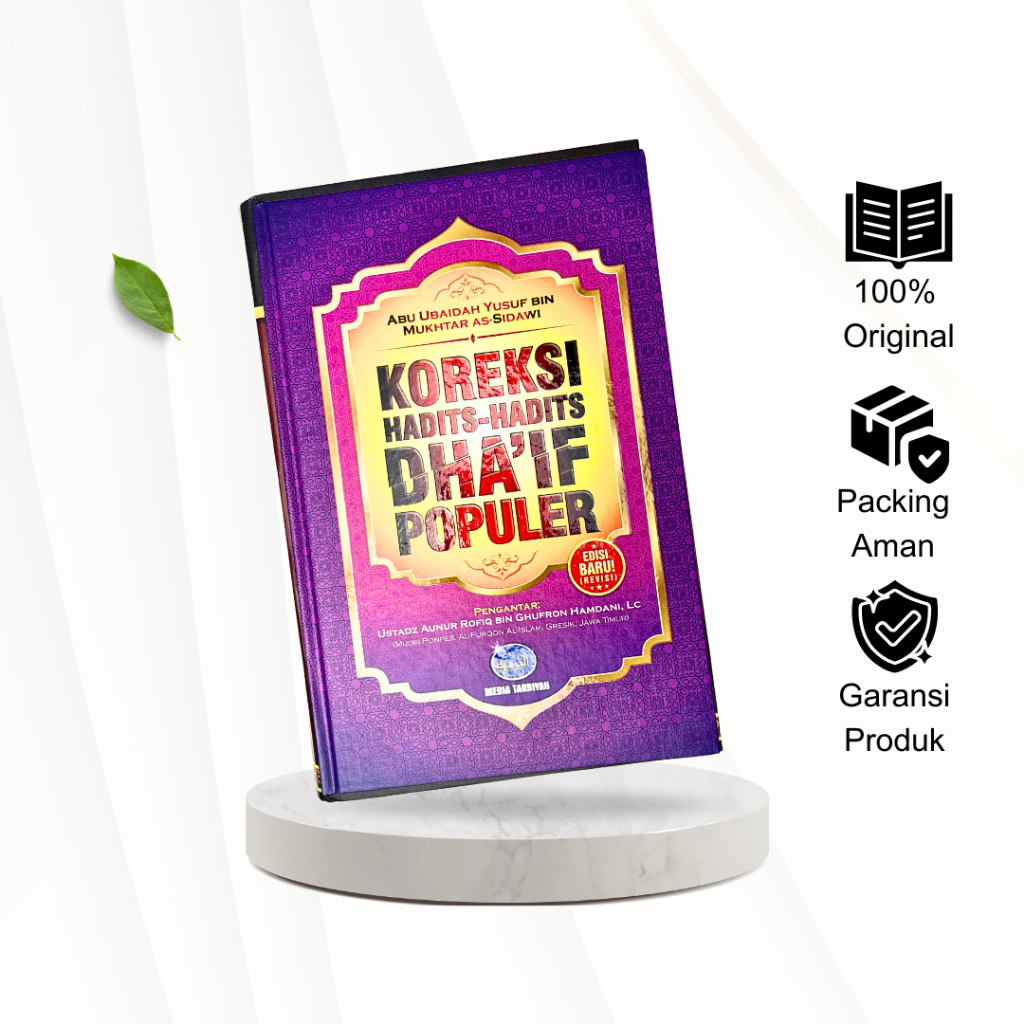Buku Koreksi Hadits-Hadits Dha'if Populer - Penjelasan Dan Bantahan Hadits Lemah Dan Palsu Di Sekita