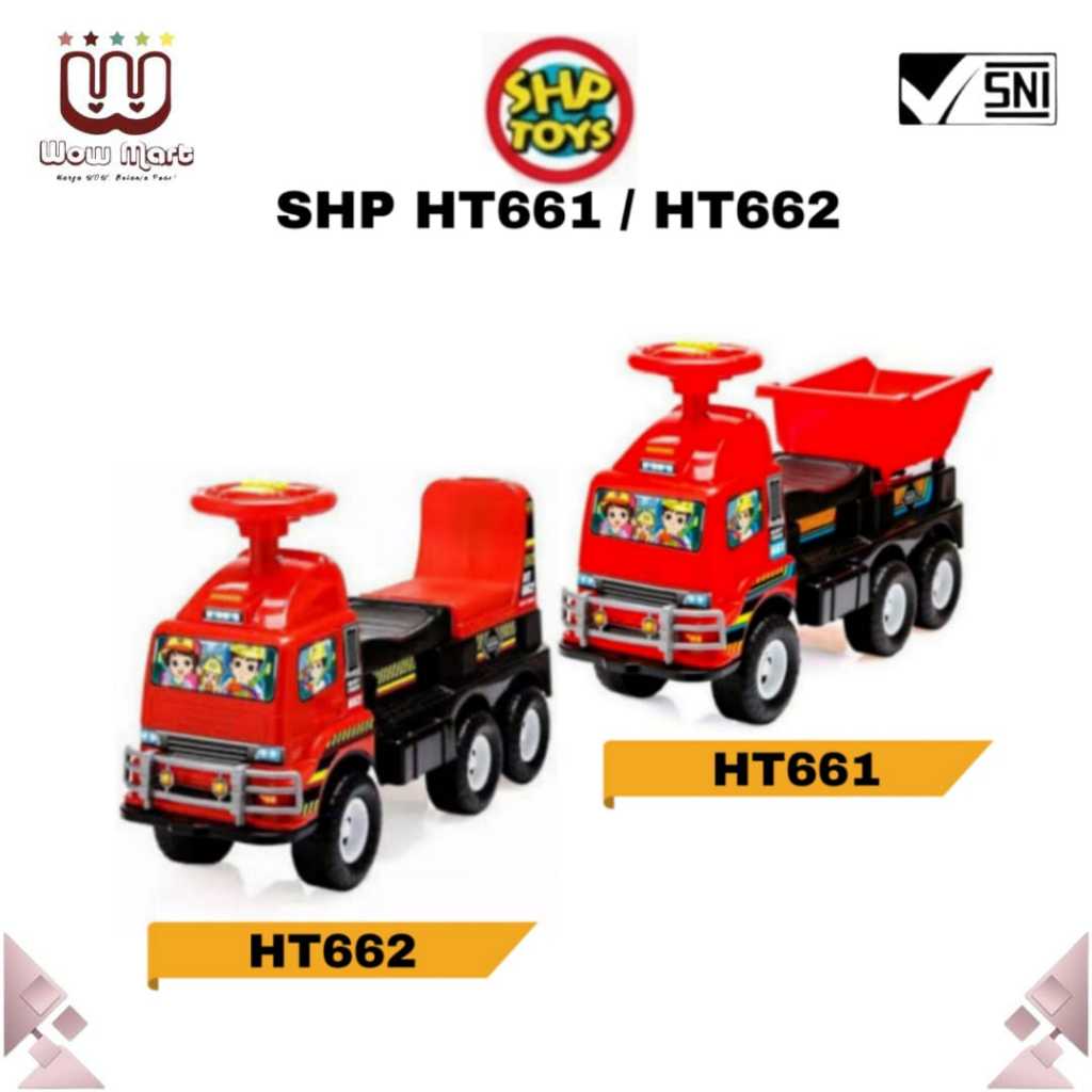 HT 661 HT 662 SHP Kids Ride On Toys // Mainan Mobil Mobilan Anak Model Truk Dorong Truk Pasir // SHP