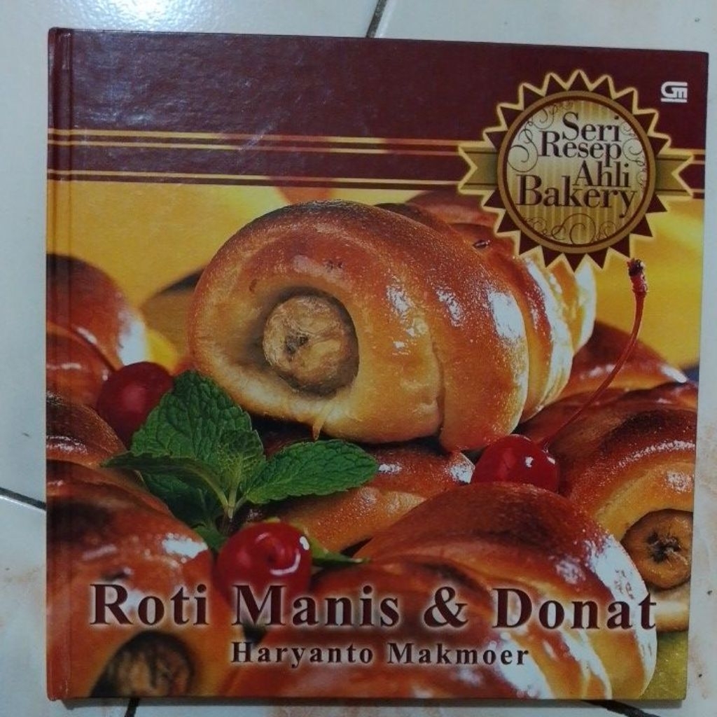 RESEP AHLI BAKERY ROTI MANIS dan DONAT HARD COVER