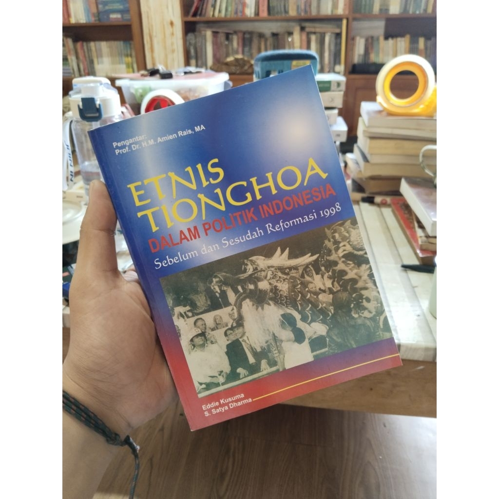 ETNIS TIONGHOA DALAM POLITIK INDONESIA SEBELUM DAN SESUDAH REFORMASI 98