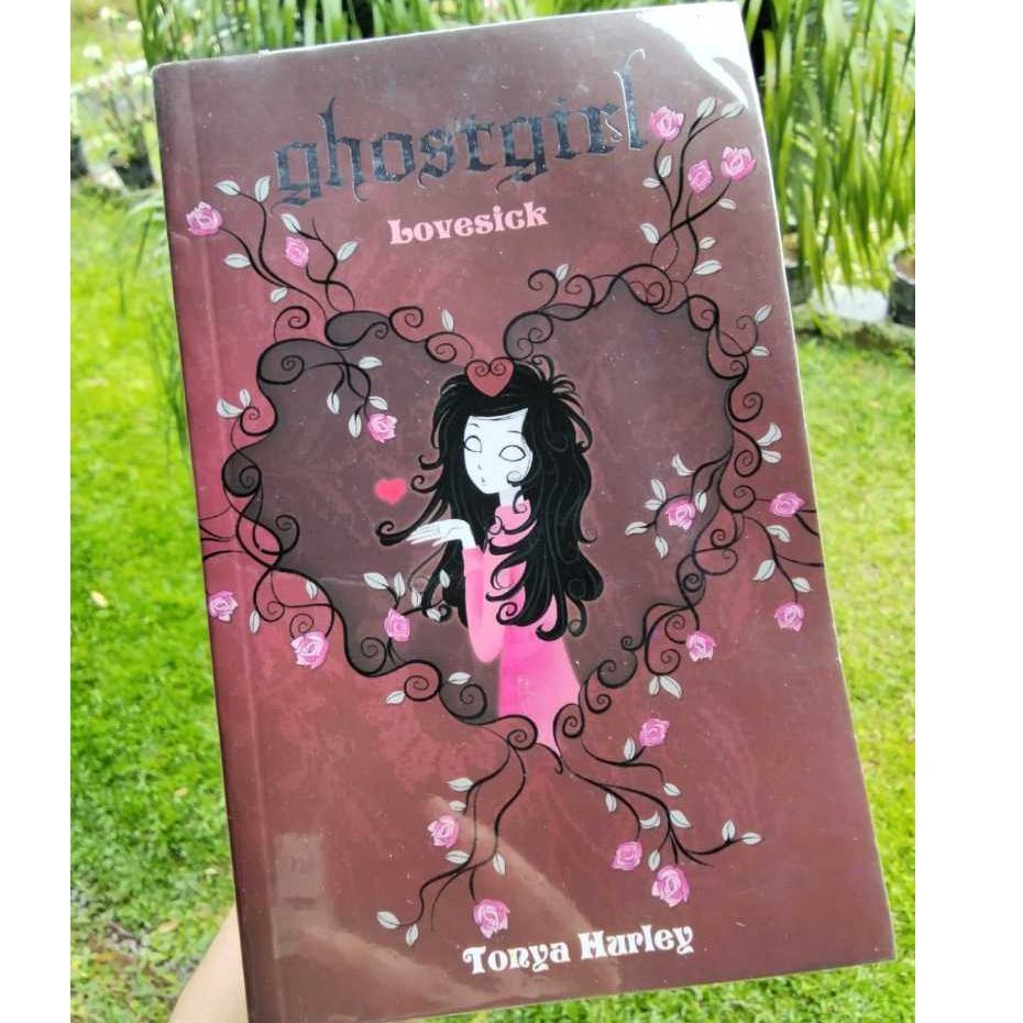 Tonya Hurley Ghostgirl LoveSick Novel Fantasy Terjemahan Bahasa Indonesia Preloved