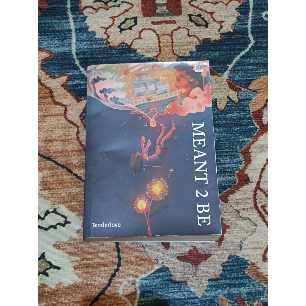 Preloved novel Meant 2 Be by Tenderlova [preloved_dien]