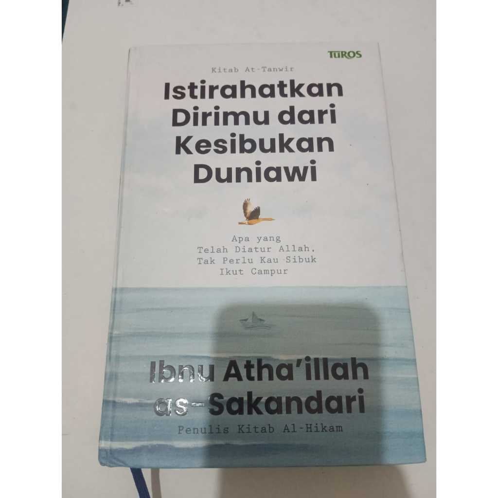 BUKU PRELOVED ORIGINAL - TERJEMAH KITAB AT TANWIR ISTIRAHATKAN DIRIMU DARI KESIBUKAN DUNIAWI IBNU AT
