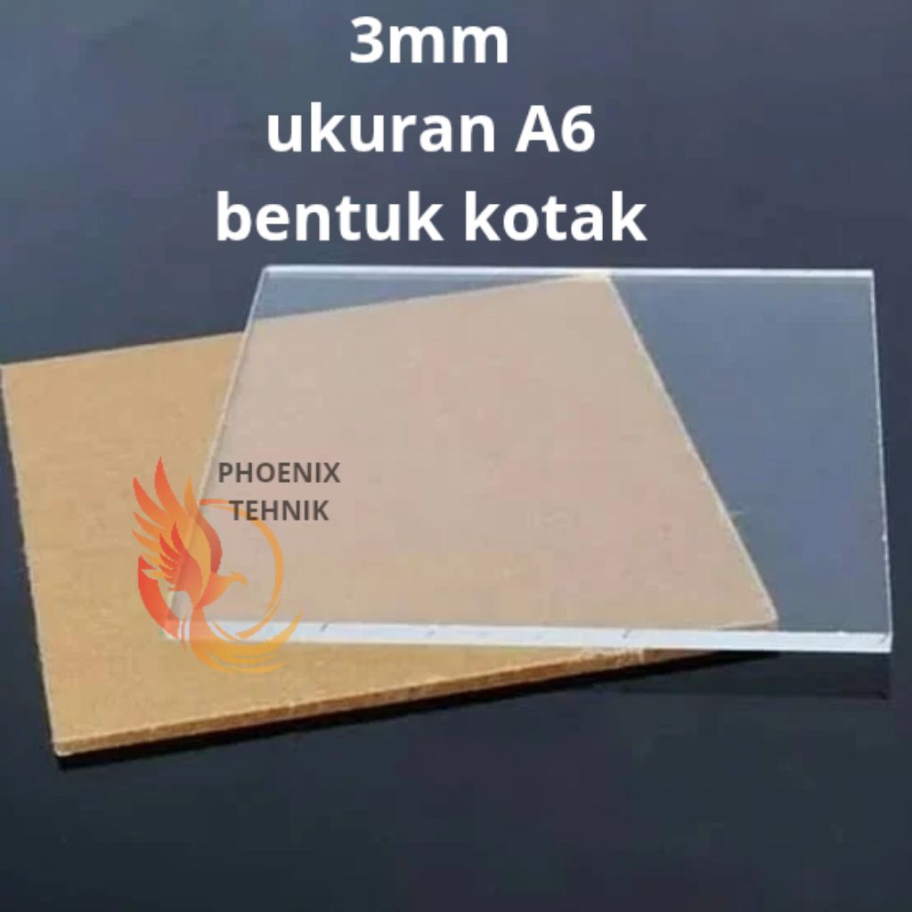 Akrilik bening A6 3mm kotak / Akrilik A6 3mm bening