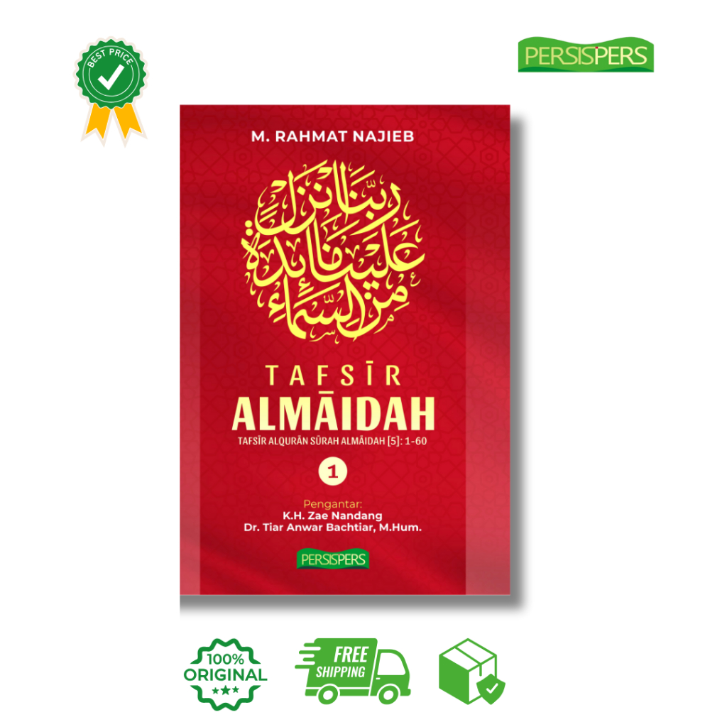 Tafsir Al Maidah: Tafsir Alquran Surah Almaidah [5]: 1-60 - M. Rahmat Najieb - Persis Pers