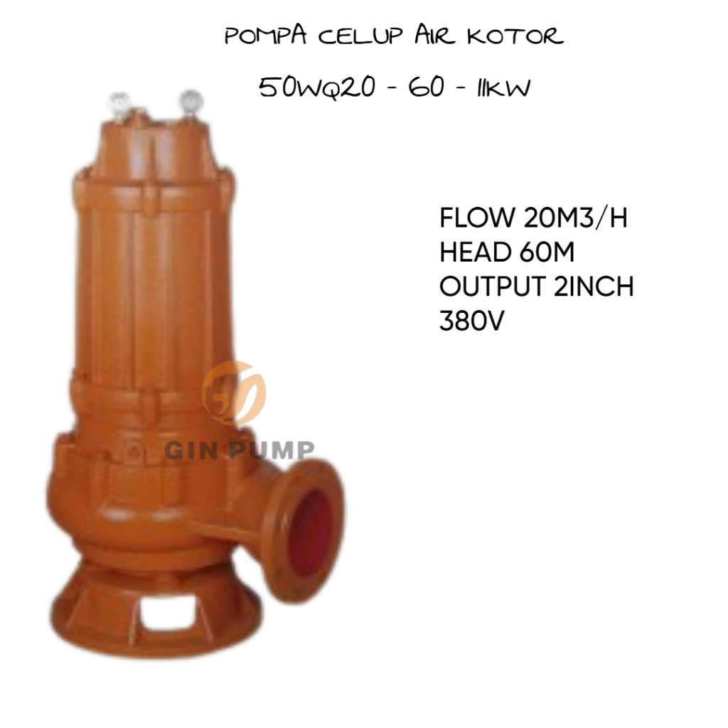 POMPA CELUP AIR KOTOR 50WQ20 - 60 - 11KW MERK GINPUMP