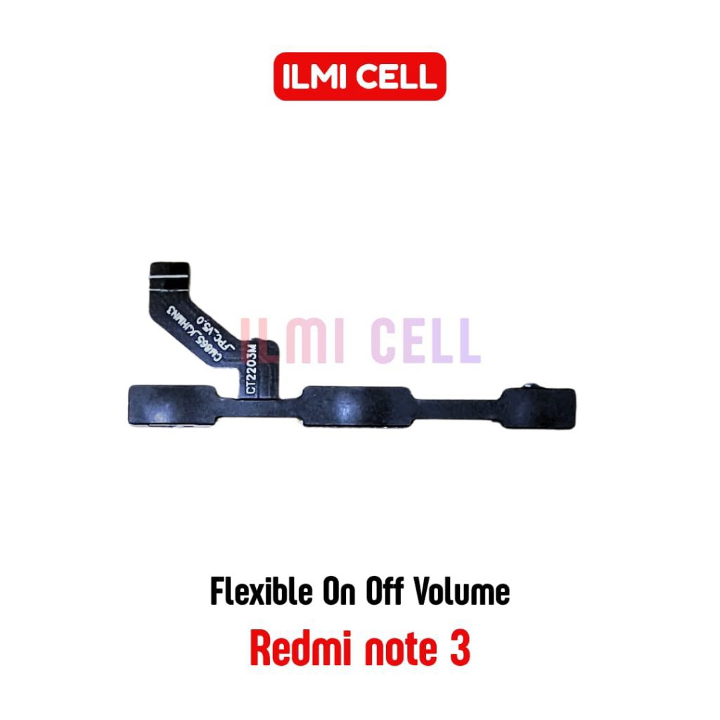 FLEXIBLE ON OFF VOLUME REDMI NOTE 3 / NOTE 3 PRO