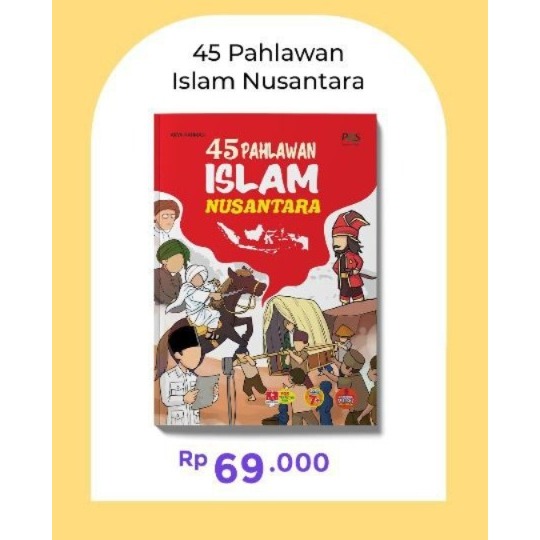 Pustaka Quran Sunnah - Buku Carita Anak Bergambar 45 Pahlawan Islam Nusantara Full Colour